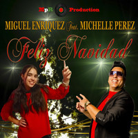 Miguel Enriquez - Feliz Navidad (feat. Michelle Perez)