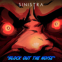 Sinistra - Block out the Noise