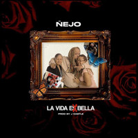 Ñejo - La Vida Es Bella (Explicit)