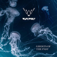 Wavewulf - Ghosts of the Past
