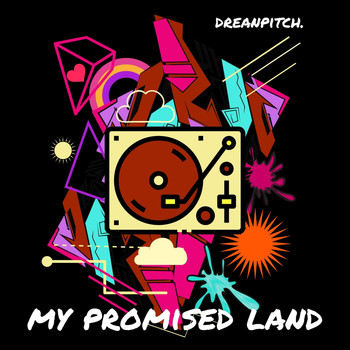 Dreanpitch - My Promised Land