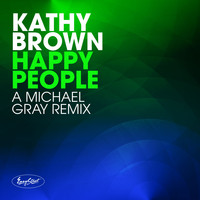 Kathy Brown - Happy People (Michael Gray Remix)