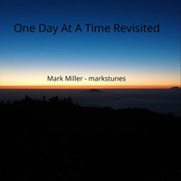 Mark Miller - One Day at a Time (Revisited)