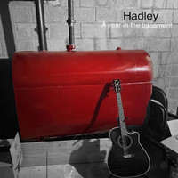 Hadley - A Year in the Basement (Explicit)