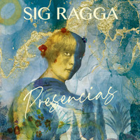 Sig Ragga - Presencias