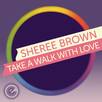 Sheree Brown - Take a Walk with Love (Digital)