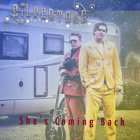 Silvertone - She's Coming Back