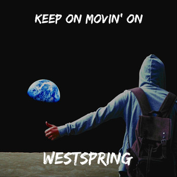Westspring - Keep On Movin' On