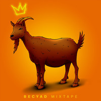 Mystik Becyad - Becyad Mixtape (Explicit)