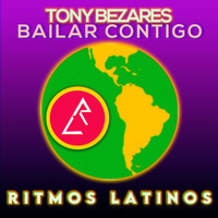 Tony Bezares - Bailar Contigo
