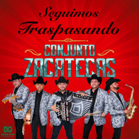 Conjunto Zacatecas - Seguimos Traspasando (Explicit)