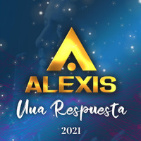 Alexis - Una Respuesta