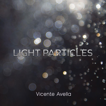 Vicente Avella - Light Particles