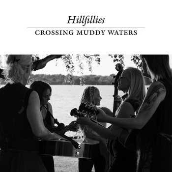 Hillfillies - Crossing Muddy Waters