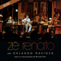 Zé Renato - Orlando Mavioso (Ao Vivo)