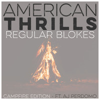 American Thrills - Regular Blokes (Acoustic)