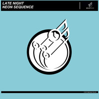 Late Night - Neon Sequence