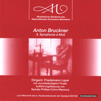 National Theater Orchestra of Mannheim, Friedemann Layer - Conductor - Anton Bruckner 9. Symphony in D-Minor