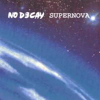 NO DECAY - Supernova
