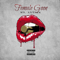 Ms. Axtion - Female Goon (Explicit)