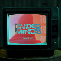 Divided Minds - Wake Up (Explicit)