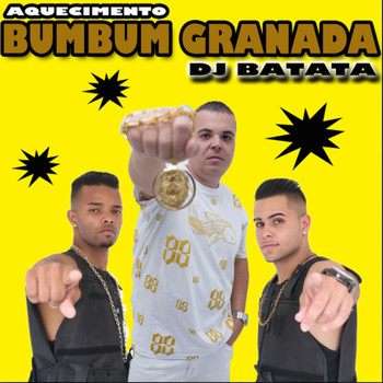 Dj Batata - Aquecimento Bumbum Granada