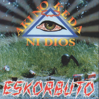 Eskorbuto - Aki No Keda Ni Dios (Explicit)