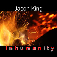 Jason King / - Inhumanity