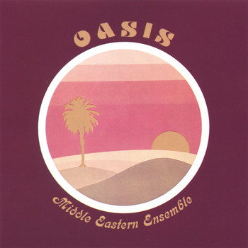 Oasis Middle Eastern Ensemble - Oasis