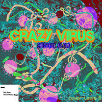 Shidarun Asaka - Crazy Virus