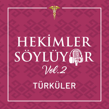 Various Artists - Hekimler Söylüyor, Vol. 2 Türküler (Explicit)