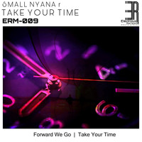 Small Nyana R - Take Your Time (Explicit)