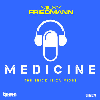 Micky Friedmann - Medicine (The Erick Ibiza Mixes)