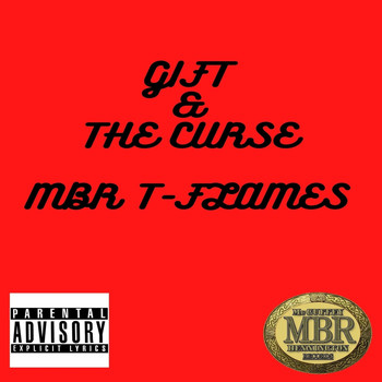 MBR T-FLAMES - Gift&the Curse (Explicit)
