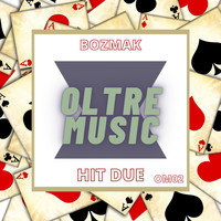 Bozmak - Hit Due