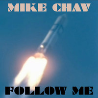 Mike Chav - Follow Me (Explicit)