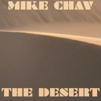 Mike Chav - The Desert