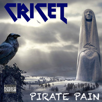 Cricet - Pirate Pain (Explicit)