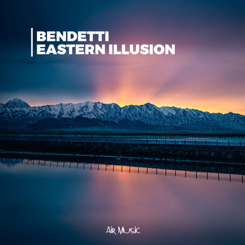 Bendetti - Eastern Illusion