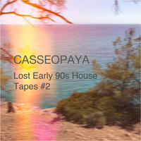 Casseopaya - Lost Early 90s House Tapes, Vol. 2