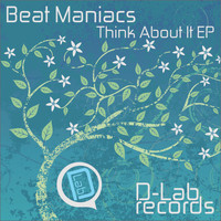 Beat Maniacs - Think About It EP