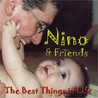 Nino - The Best Things in Life