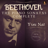 Yves Nat - Beethoven: Complete (32) Piano Sonatas, Variations WoO 80 (New Mastering)