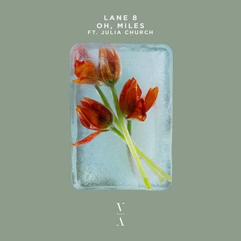 Lane 8 feat. Julia Church - Oh, Miles
