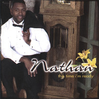 Nathan - This Time I'm Ready