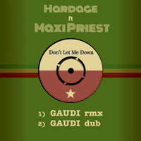 Hardage featuring Maxi Priest - Don't Let Me Down (Gaudi Remix)