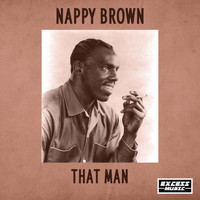Nappy Brown - That Man