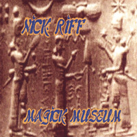 Nick Riff - MAGICK MUSEUM