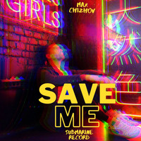 Max Chizhov - Save Me