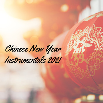 Chinese Relaxation and Meditation, Asian Traditional Music - Chinese New Year Instrumentals 2021